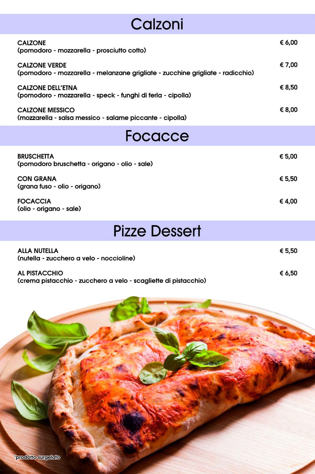 Calzoni - Focacce - Pizze dessert